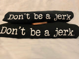 Don’t Be a Jerk Copper Cuff Bracelet